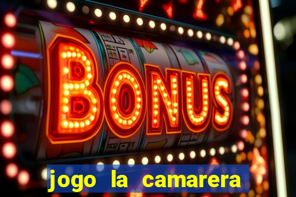 jogo la camarera para celular